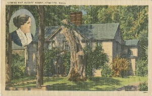 Louisa May Alcott House, 
	Concord, Mass.; early to mid- 20th century