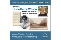 Concord Stories from Special Collections: Episode 6, “This Is the Life” thumbnail Photo