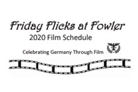 Friday Flicks @ Fowler: Celebrating Germany Through Film thumbnail Photo