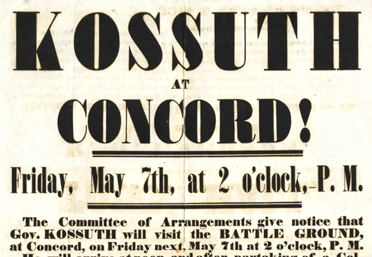 Kossuth at Concord! Friday, May 7th, at 2 o'clock, P.M. ... Town Hall ... [printed  broadside], 1852