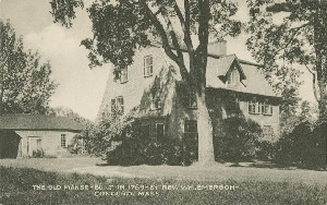 The Old Manse — 

built in 1769 — by Rev. Wm. Emerson — Concord, Mass.; early to 

mid-20th century