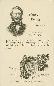 Henry David Thoreau July
	 12, 1817 May 6 `862; 20th century